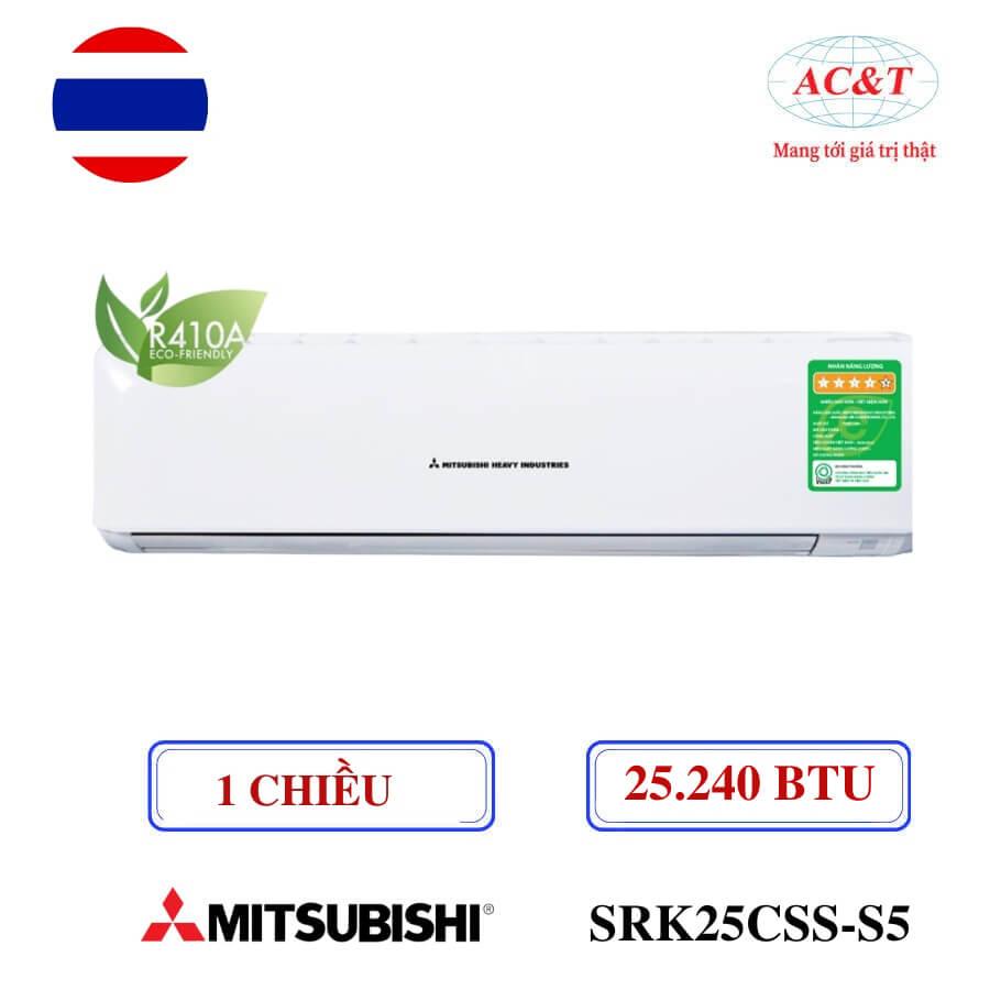 Điều hòa Mitsubishi Heavy SRK25CSS-S5/SRC25CSS-S5 1 chiều 25.240 BTU